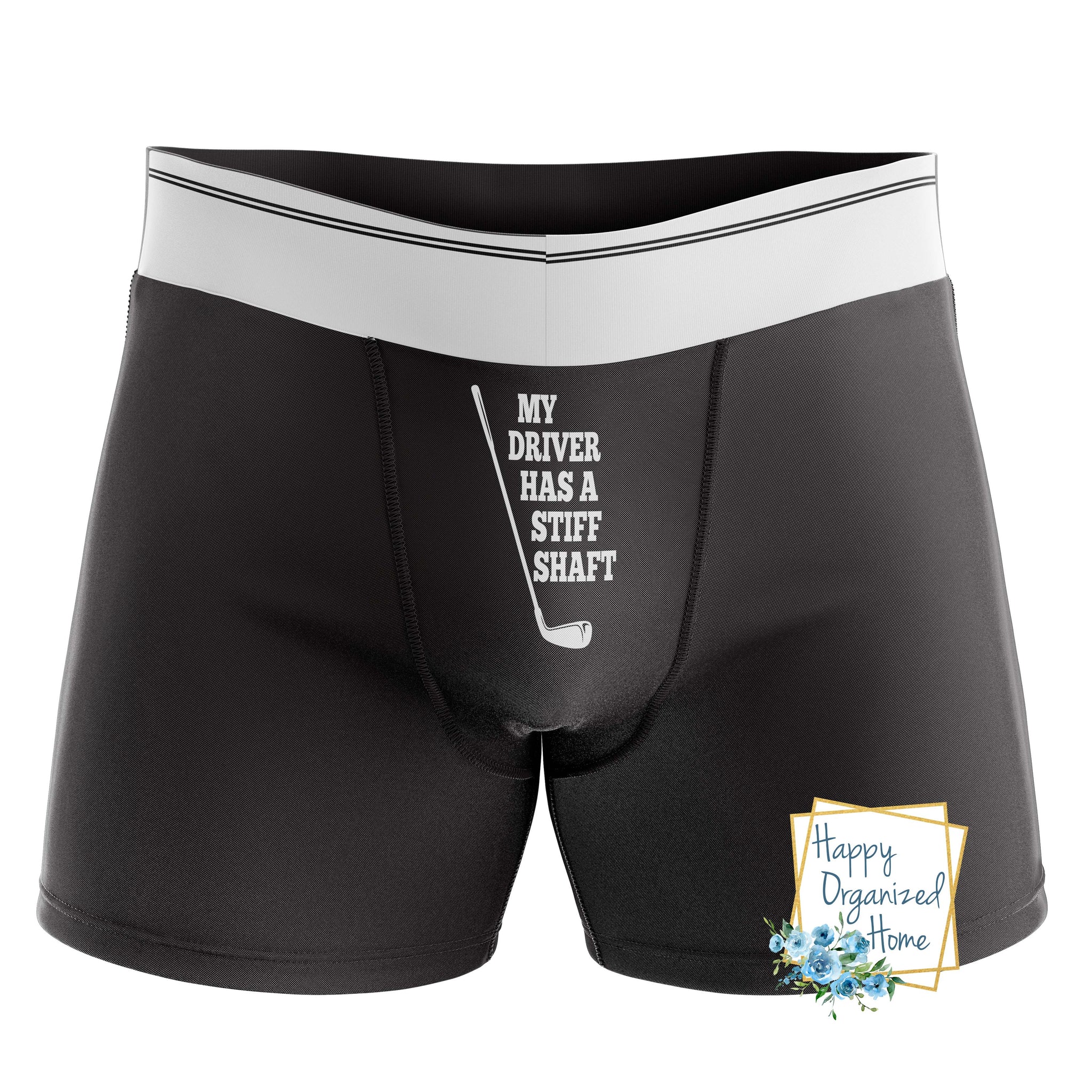 Golf Boxers - My Driver has a Stiff Shaft - Men's Naughty Boxer