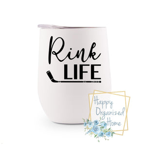 Rink Life  - Insulated Wine Tumbler