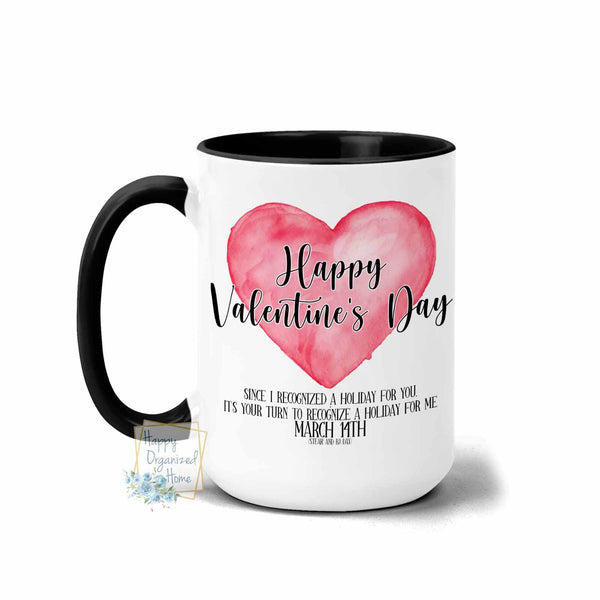 Happy Valentine's Day! - Coffee and Tea Mug