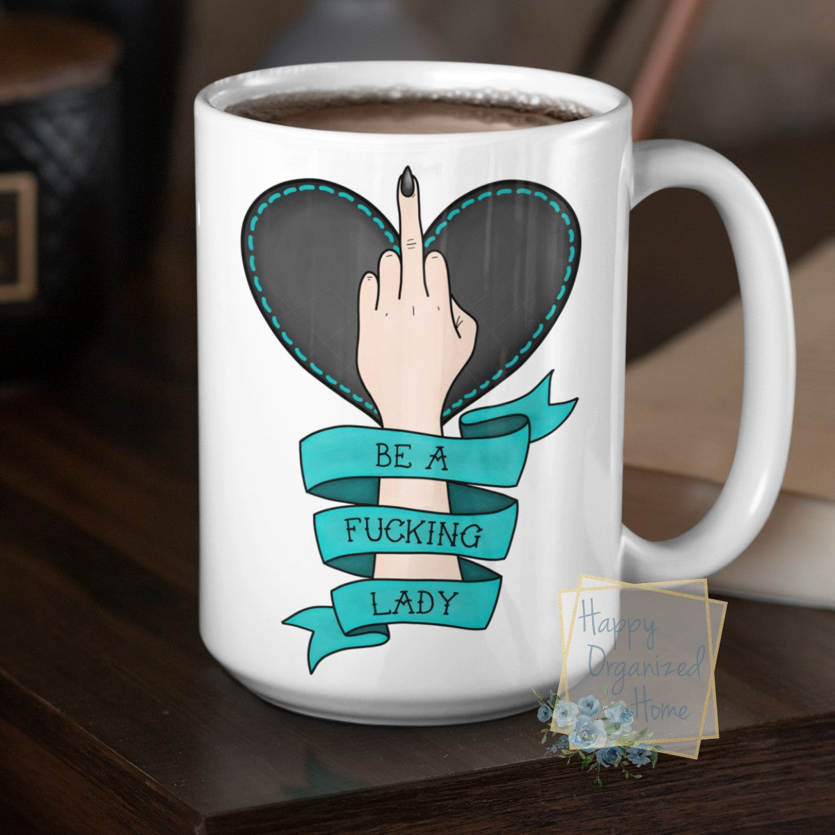 Be A fucking Lady! - Coffee Mug  Tea Mug