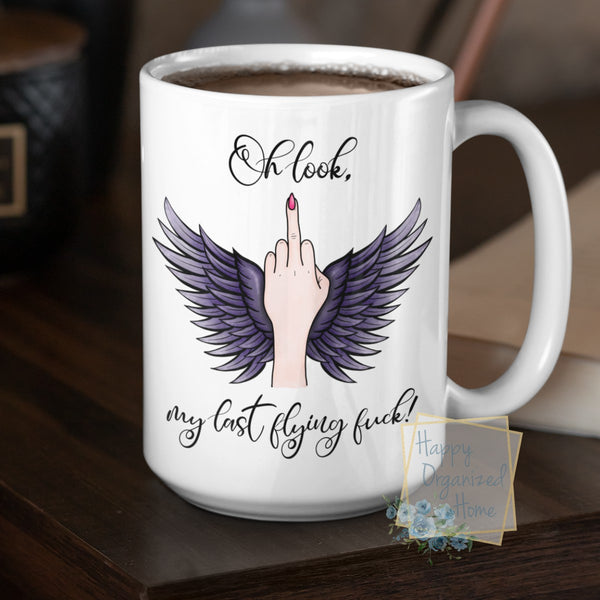 Oh Look, My Last Flying Fuck! - Coffee Mug  Tea Mug