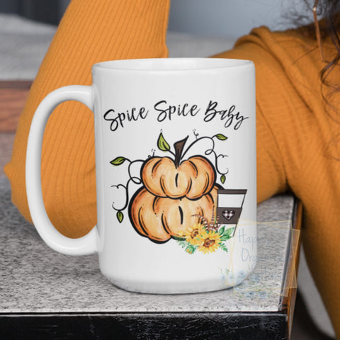 Spice Spice Baby  - Fall mug Coffee Tea Mug