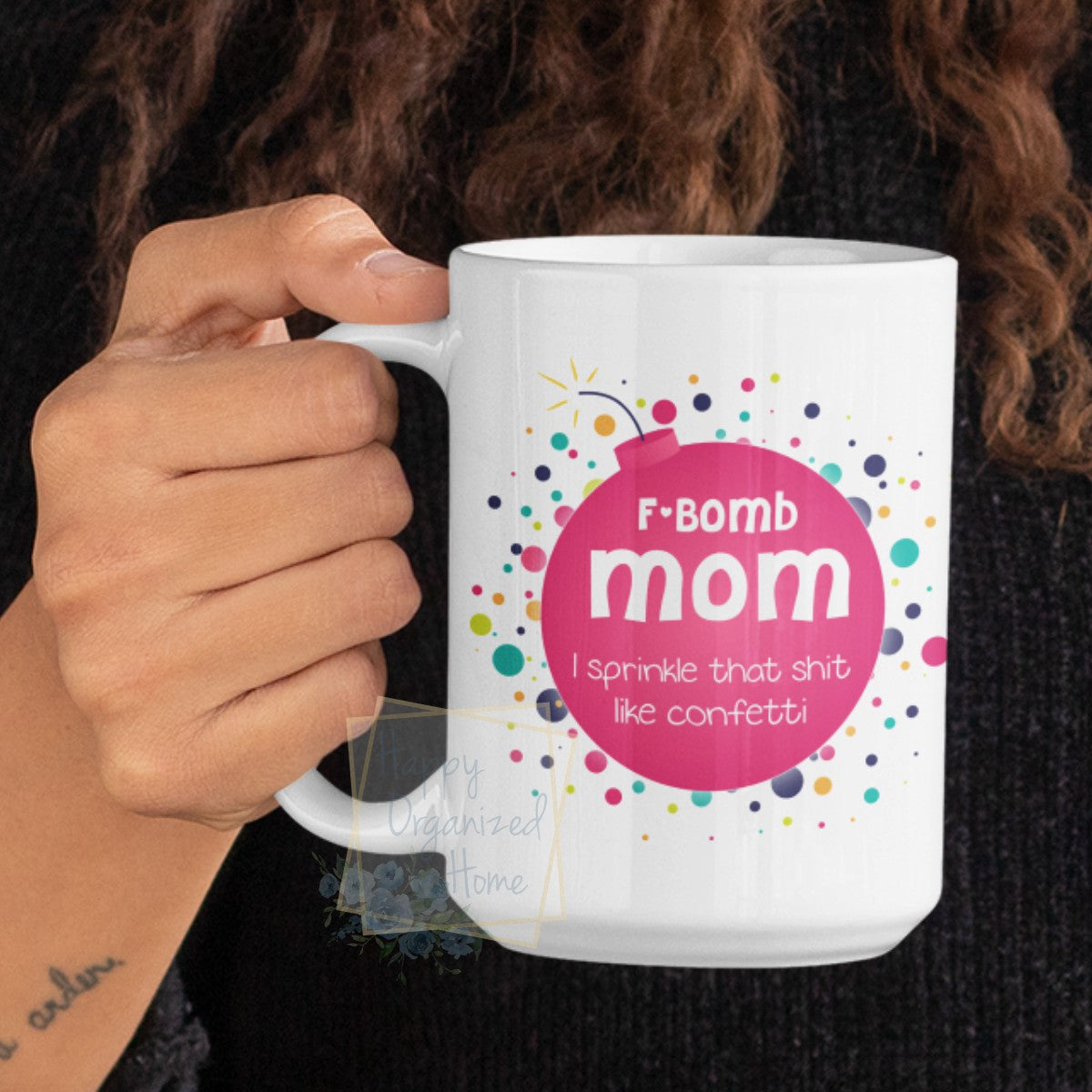 F-Bomb Mom. I sprinkle that Shit like confetti - Coffee Mug  Tea Mug