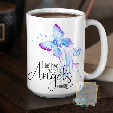 I believe there are Angels among us - Coffee Mug  Tea Mug