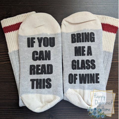 If you can Read this Bring me a Glass of Wine - Ladies Socks