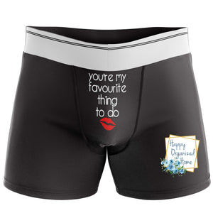 You're my favourite thing to do - Men's Boxer Briefs – Happy Organized Home